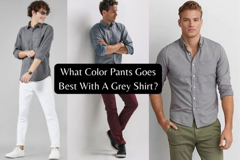 What Color Pants Go With a Grey Shirt