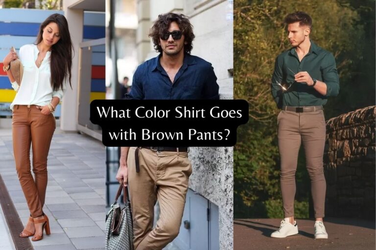 What Color Shirt Goes with Brown Pants