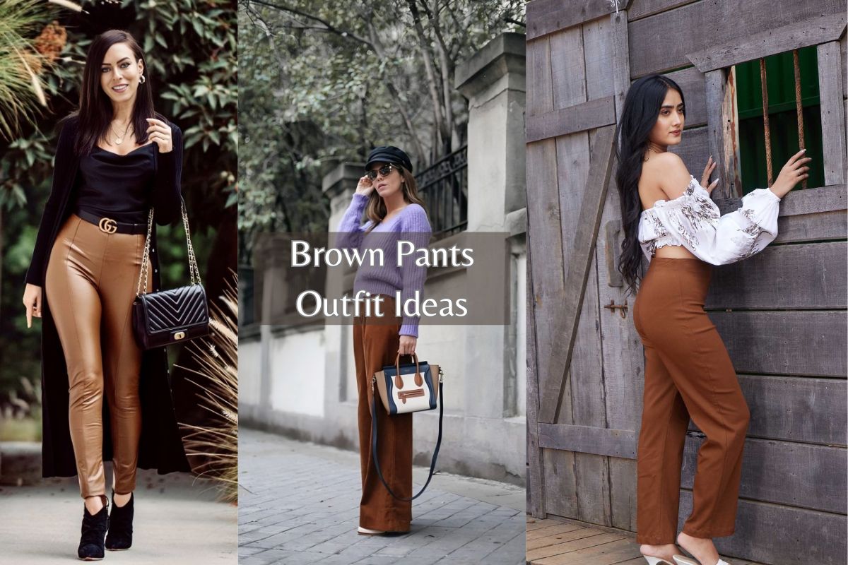 Brown Pants Outfit Ideas