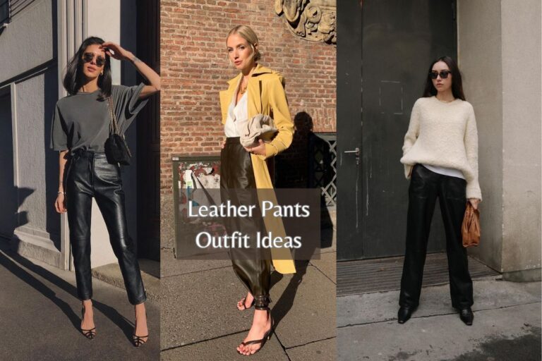 Leather Pants Outfit Ideas